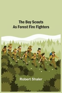 bokomslag Boy Scouts as Forest Fire Fighters