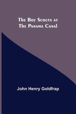 bokomslag Boy Scouts at the Panama Canal