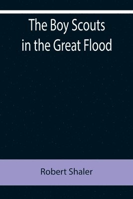 The Boy Scouts in the Great Flood 1