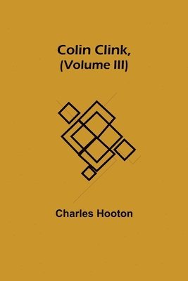 Charles Hooton - Colin Clink, (Volume III), Häftad
