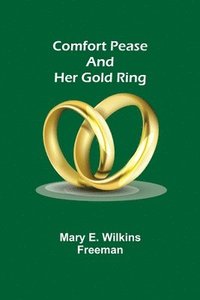 bokomslag Comfort Pease and her Gold Ring