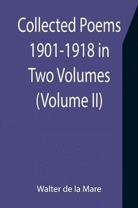 bokomslag Collected Poems 1901-1918 in Two Volumes. (Volume II)