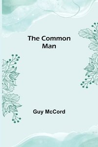 bokomslag The Common Man