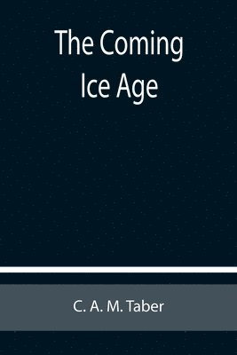 bokomslag The Coming Ice Age