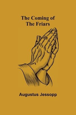 The Coming of the Friars 1