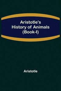 bokomslag Aristotle's History of Animals (Book-I)