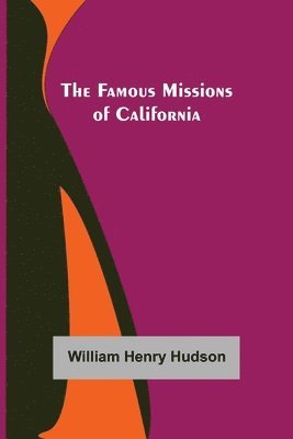 The Famous Missions of California 1