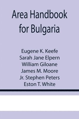 Area Handbook for Bulgaria 1