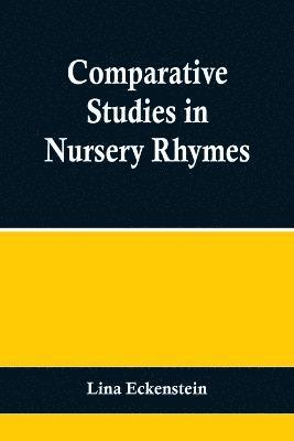 Lina Eckenstein - Comparative Studies in Nursery Rhymes, Häftad