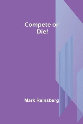 bokomslag Compete or Die!