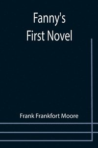 bokomslag Fanny's First Novel