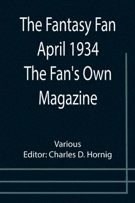 bokomslag Fantasy Fan April 1934 The Fan's Own Magazine