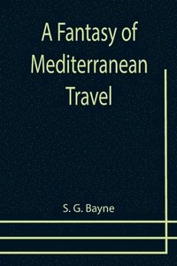 bokomslag Fantasy of Mediterranean Travel