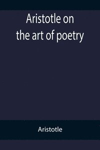bokomslag Aristotle on the art of poetry