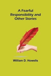 bokomslag Fearful Responsibility and Other Stories