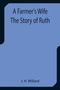 bokomslag Farmer's Wife The Story of Ruth