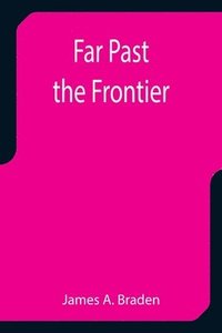 bokomslag Far Past the Frontier