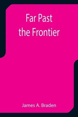 Far Past the Frontier 1