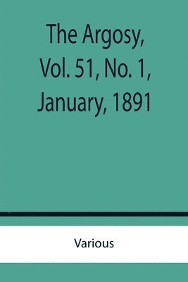 bokomslag Argosy, Vol. 51, No. 1, January, 1891