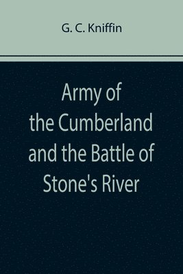 Army of the Cumberland and the Battle of Stone's River 1