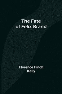 bokomslag Fate of Felix Brand