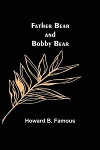 bokomslag Father Bear and Bobby Bear