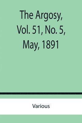 bokomslag Argosy, Vol. 51, No. 5, May, 1891