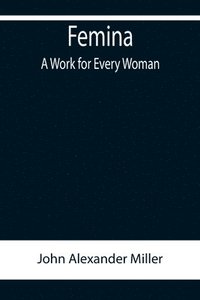 bokomslag Femina, A Work for Every Woman