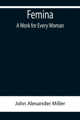 bokomslag Femina, A Work for Every Woman