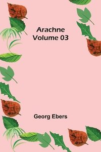 bokomslag Arachne - Volume 03