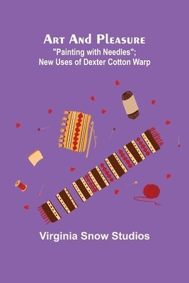 Virginia Snow Studios - Art and Pleasure, Häftad