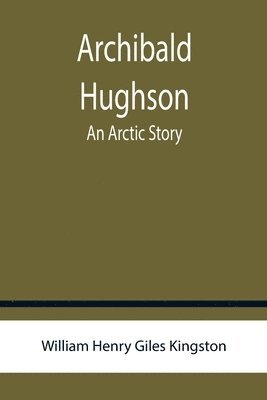 bokomslag Archibald Hughson