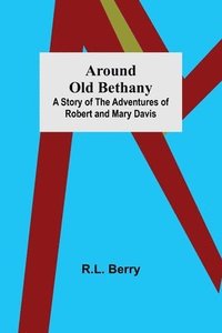 bokomslag Around Old Bethany