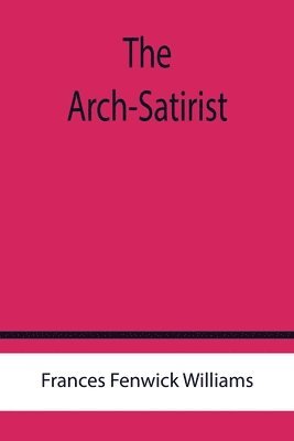 The Arch-Satirist 1