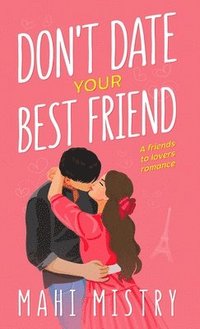bokomslag Don't Date Your Best Friend