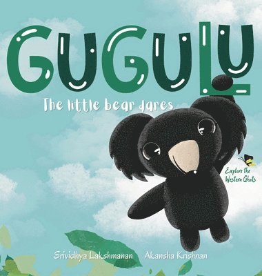 Srividhya Lakshmanan - Gugulu, The Little Bear Dares, Inbunden