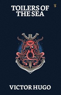 bokomslag Toilers Of The Sea