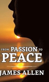 bokomslag From Passion To Peace