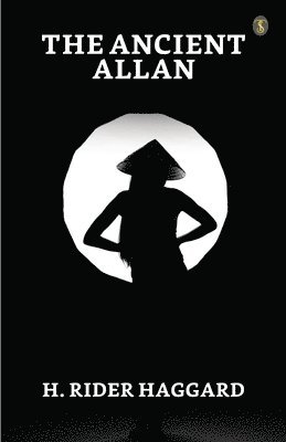 H Rider Haggard, H. Rider Haggard - Ancient Allan, Häftad