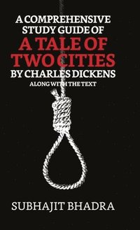 bokomslag A Comprehensive Study Guide of a Tale of Two Cities by Charles Dickens