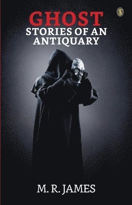 Ghost Stories Of An Antiquary 1