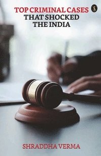 bokomslag Top Criminal Cases That Shocked the India