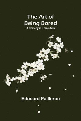 Art of Being Bored