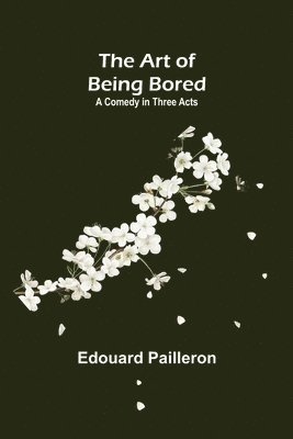 The Art of Being Bored 1