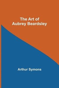 bokomslag Art of Aubrey Beardsley