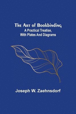 Joseph W Zaehnsdorf - Art of Bookbinding, Häftad