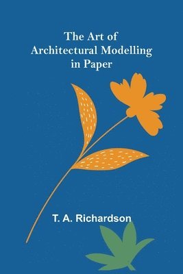 The Art of Architectural Modelling in Paper 1