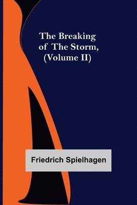 The Breaking of the Storm, (Volume II) 1