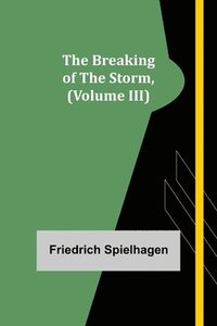 bokomslag Breaking of the Storm, (Volume III)