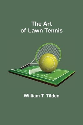 bokomslag The Art of Lawn Tennis